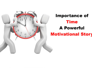 Importance of Time – Motivational Story Hindi | समय और जीवन का महत्व
